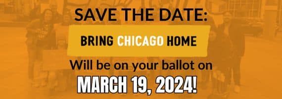 Save the date: Bring Chicago Home will be on your ballot on March 19, 2024